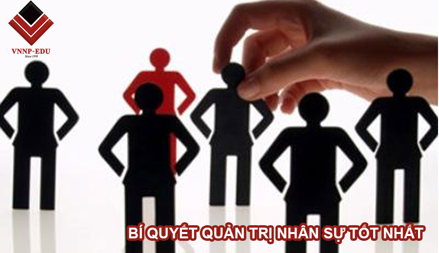 Bí quyết quản trị nhân sự tốt nhất