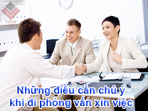 Những điều cần lưu ý khi đi phỏng vấn xin việc