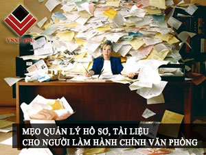 Mẹo quản lý hồ sơ, tài liệu cho người làm hành chính văn phòng